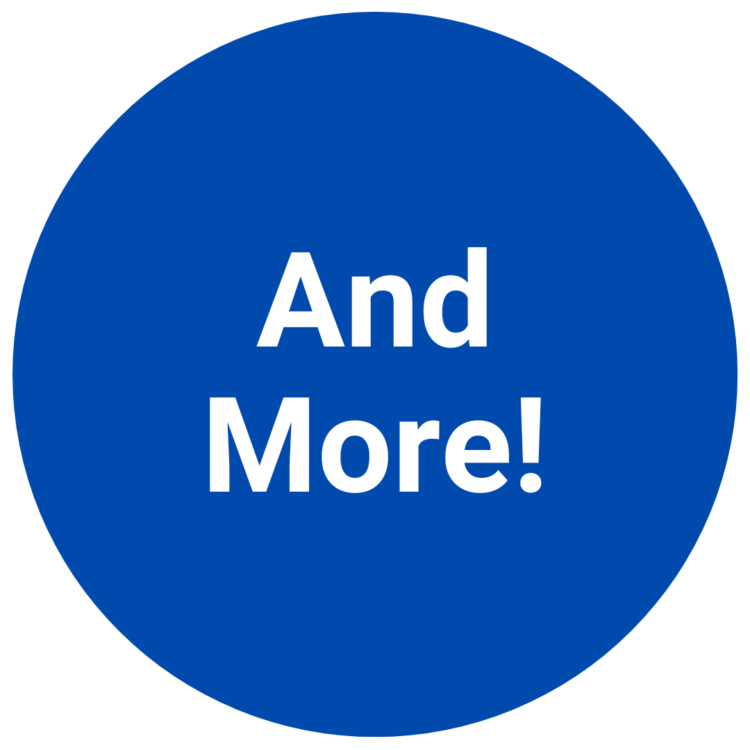 Blue circle with white text that says "And More!"